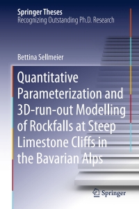 Omslagafbeelding: Quantitative Parameterization and 3D‐run‐out Modelling of Rockfalls at Steep Limestone Cliffs in the Bavarian Alps 9783319245096