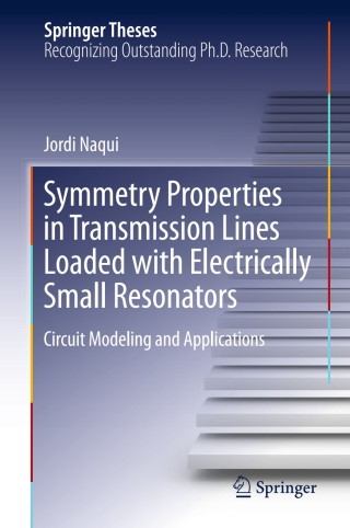 Cover image: Symmetry Properties in Transmission Lines Loaded with Electrically Small Resonators 9783319245645