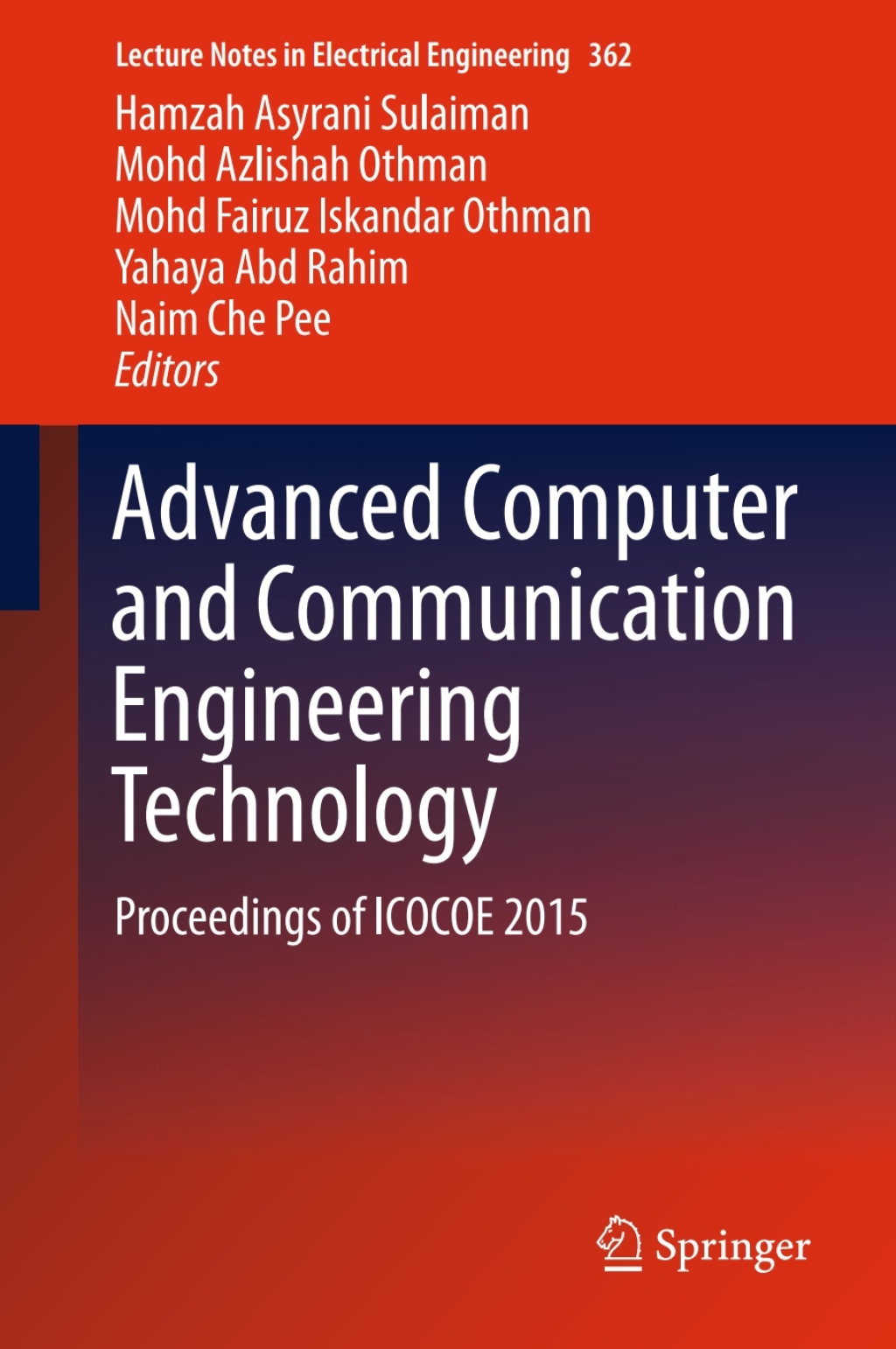 Advanced Computer and Communication Engineering Technology Proceedings of ICOCOE 2015