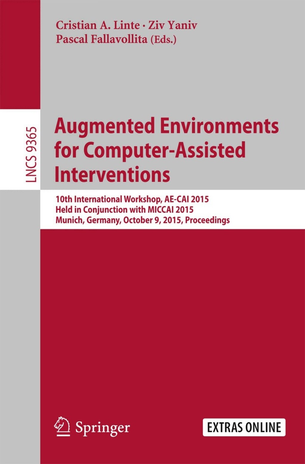 Augmented Environments for Computer-Assisted Interventions 10th International Workshop, AE-CAI 2015, Held in Conjunction with MICCAI 2015, Munich, Germany,  October 9, 2015. Proceedings