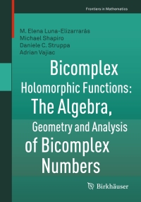 Imagen de portada: Bicomplex Holomorphic Functions 9783319248660
