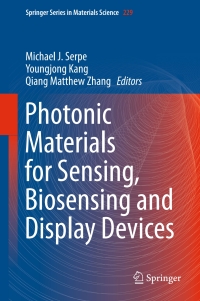 Cover image: Photonic Materials for Sensing, Biosensing and Display Devices 9783319249889
