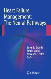 Cover image: Heart Failure Management: The Neural Pathways 9783319249919