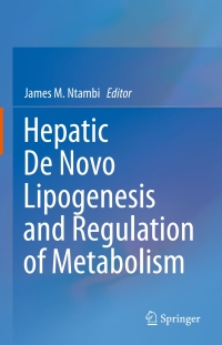 Cover image: Hepatic De Novo Lipogenesis and Regulation of Metabolism 9783319250632