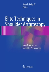 صورة الغلاف: Elite Techniques in Shoulder Arthroscopy 9783319251011