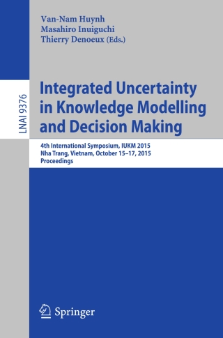 Imagen de portada: Integrated Uncertainty in Knowledge Modelling and Decision Making 9783319251349