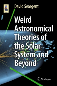 Imagen de portada: Weird Astronomical Theories of the Solar System and Beyond 9783319252933