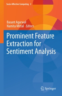 Imagen de portada: Prominent Feature Extraction for Sentiment Analysis 9783319253411