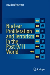 Cover image: Nuclear Proliferation and Terrorism in the Post-9/11 World 9783319253657