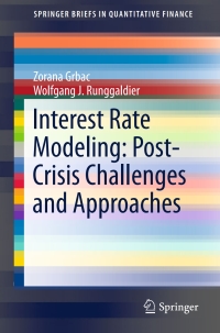 表紙画像: Interest Rate Modeling: Post-Crisis Challenges and Approaches 9783319253831