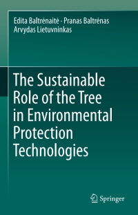 表紙画像: The Sustainable Role of the Tree in Environmental Protection Technologies 9783319254753