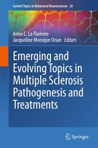صورة الغلاف: Emerging and Evolving Topics in Multiple Sclerosis Pathogenesis and Treatments 9783319255415