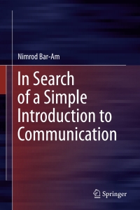 Cover image: In Search of a Simple Introduction to Communication 9783319256238