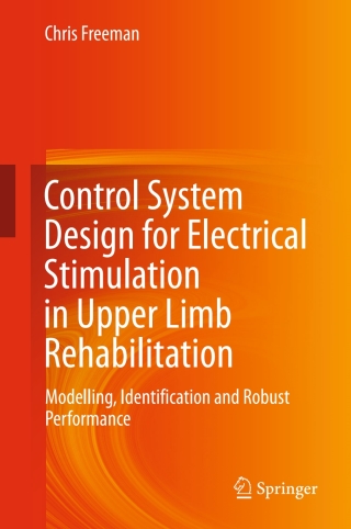 Cover image: Control System Design for Electrical Stimulation in Upper Limb Rehabilitation 9783319257044