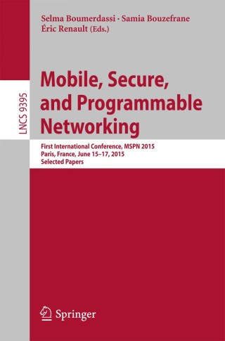 Titelbild: Mobile, Secure, and Programmable Networking 9783319257433