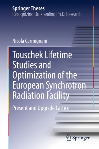 Immagine di copertina: Touschek Lifetime Studies and Optimization of the European Synchrotron Radiation Facility 9783319257976