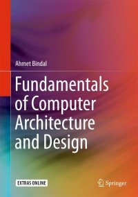 Immagine di copertina: Fundamentals of Computer Architecture and Design 9783319258096