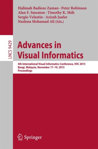صورة الغلاف: Advances in Visual Informatics 9783319259383