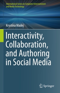 Cover image: Interactivity, Collaboration, and Authoring in Social Media 9783319259505