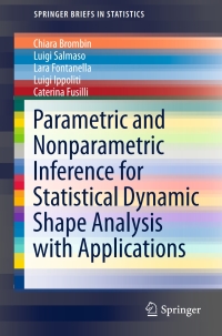 Imagen de portada: Parametric and Nonparametric Inference for Statistical Dynamic Shape Analysis with Applications 9783319263106