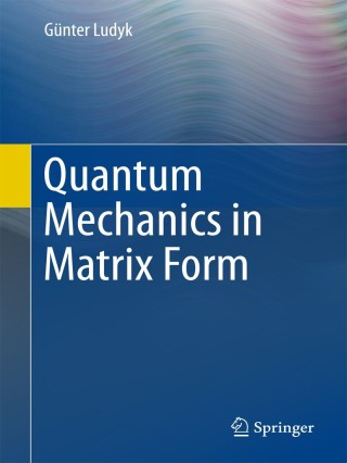 Cover image: Quantum Mechanics in Matrix Form 9783319263649