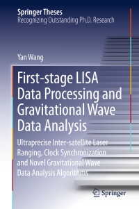 Omslagafbeelding: First-stage LISA Data Processing and Gravitational Wave Data Analysis 9783319263885