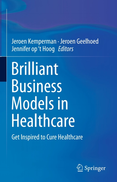 Brilliant Business Models in Healthcare: Get Inspired to Cure Healthcare - FULL INSTANT DOWNLOAD | PDF DOCX EPUB