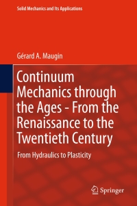 Cover image: Continuum Mechanics through the Ages - From the Renaissance to the Twentieth Century 9783319265919