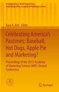 Cover image: Celebrating America’s Pastimes: Baseball, Hot Dogs, Apple Pie and Marketing? 9783319266466