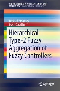 Titelbild: Hierarchical Type-2 Fuzzy Aggregation of Fuzzy Controllers 9783319266701