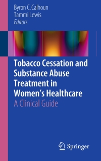 Imagen de portada: Tobacco Cessation and Substance Abuse Treatment in Women’s Healthcare 9783319267081