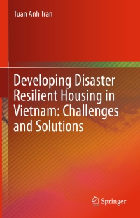 Imagen de portada: Developing Disaster Resilient Housing in Vietnam: Challenges and Solutions 9783319267418