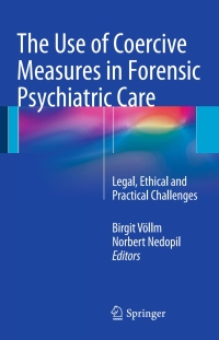 Imagen de portada: The Use of Coercive Measures in Forensic Psychiatric Care 9783319267463