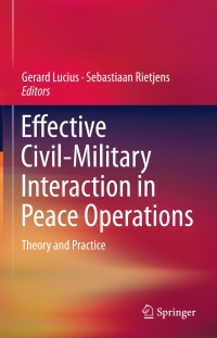 Cover image: Effective Civil-Military Interaction in Peace Operations 9783319268040