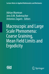 Imagen de portada: Macroscopic and Large Scale Phenomena: Coarse Graining, Mean Field Limits and Ergodicity 9783319268828