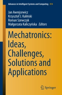 Immagine di copertina: Mechatronics: Ideas, Challenges, Solutions and Applications 9783319268859
