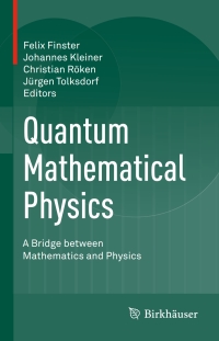 Imagen de portada: Quantum Mathematical Physics 9783319269009