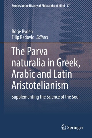 Titelbild: The Parva naturalia in Greek, Arabic and Latin Aristotelianism 9783319269030