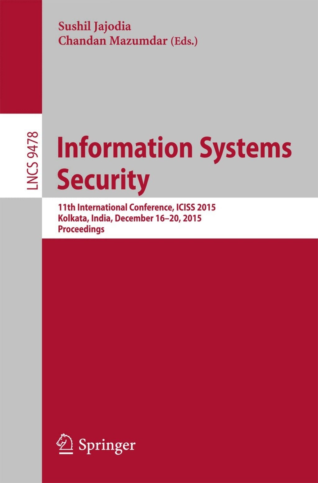 Information Systems Security 11th International Conference, ICISS 2015, Kolkata, India, December 16-20, 2015. Proceedings