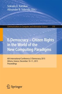 Cover image: E-Democracy: Citizen Rights in the World of the New Computing Paradigms 9783319271637