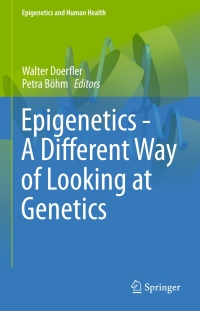 Cover image: Epigenetics - A Different Way of Looking at Genetics 9783319271842