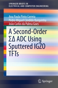 表紙画像: A Second-Order ΣΔ ADC Using Sputtered IGZO TFTs 9783319271903