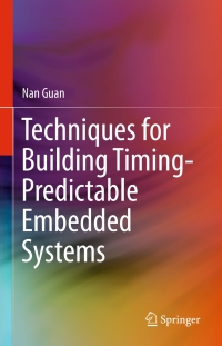 Cover image: Techniques for Building Timing-Predictable Embedded Systems 9783319271965