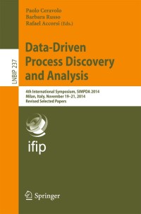 Cover image: Data-Driven Process Discovery and Analysis 9783319272429
