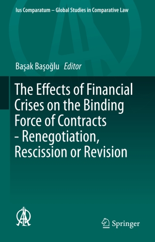 Omslagafbeelding: The Effects of Financial Crises on the Binding Force of Contracts - Renegotiation, Rescission or Revision 9783319272542