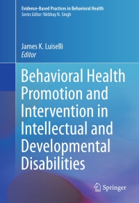 Imagen de portada: Behavioral Health Promotion and Intervention in Intellectual and Developmental Disabilities 9783319272955