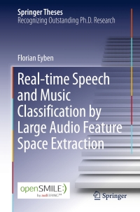 Omslagafbeelding: Real-time Speech and Music Classification by Large  Audio Feature Space Extraction 9783319272986