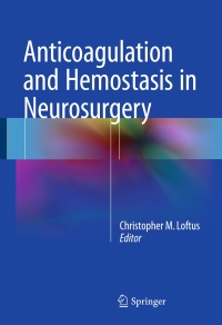Imagen de portada: Anticoagulation and Hemostasis in Neurosurgery 9783319273259
