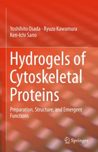 Cover image: Hydrogels of Cytoskeletal Proteins 9783319273754