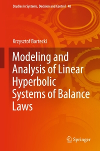 Imagen de portada: Modeling and Analysis of Linear Hyperbolic Systems of Balance Laws 9783319275000